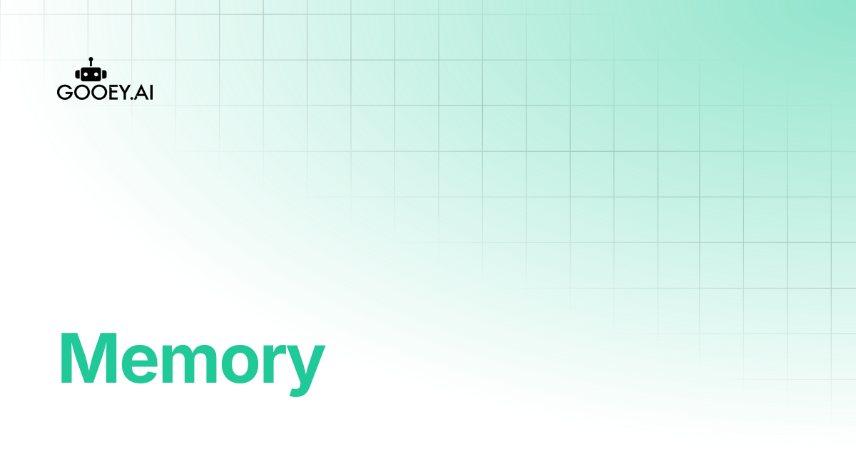 Memory | Gooey.AI Documentation